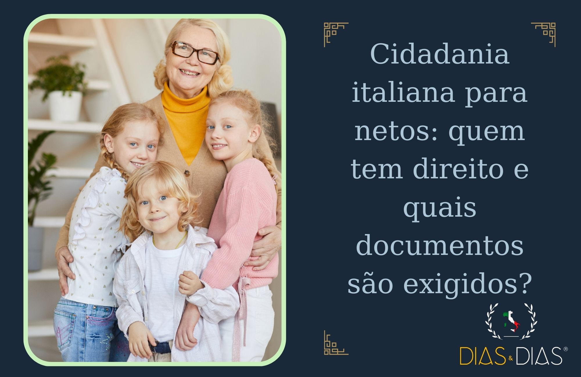 Cidadania italiana para netos quem tem direito e quais documentos são exigidos