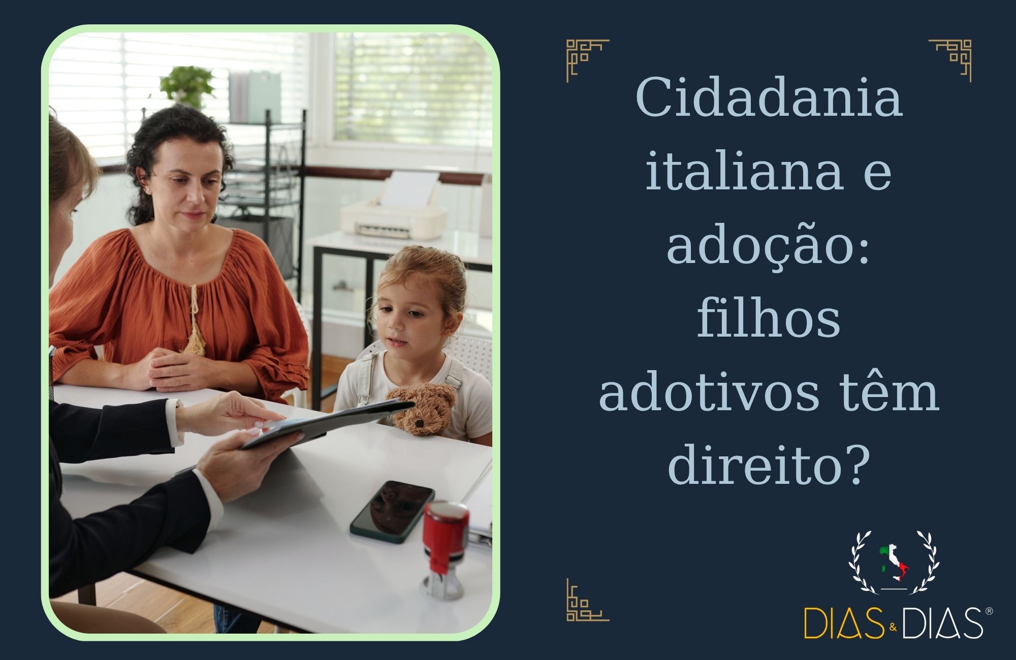 Cidadania italiana e adoção filhos adotivos têm direito