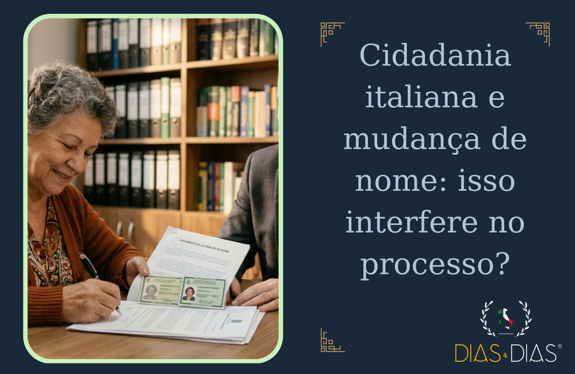 Cidadania italiana e mudança de nome isso interfere no processo